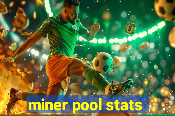 miner pool stats