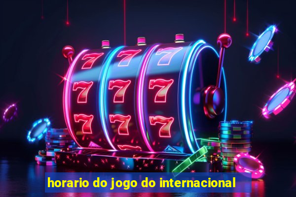 horario do jogo do internacional