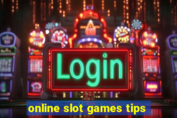 online slot games tips