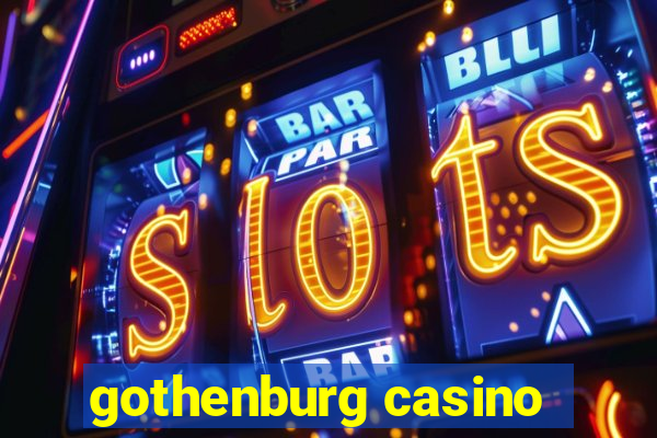 gothenburg casino