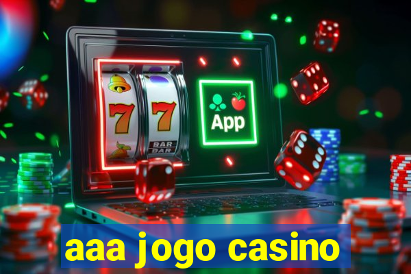 aaa jogo casino