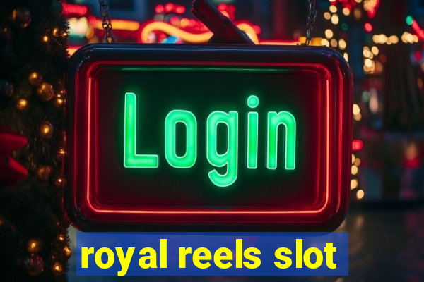 royal reels slot