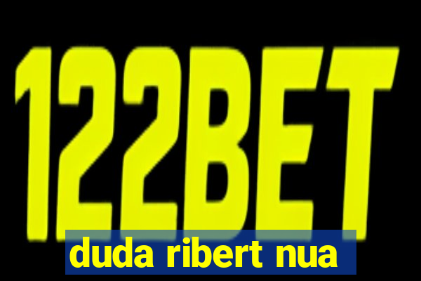 duda ribert nua