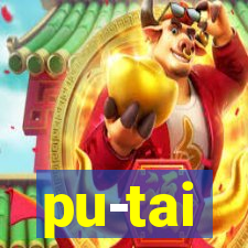 pu-tai