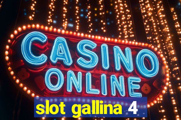 slot gallina 4