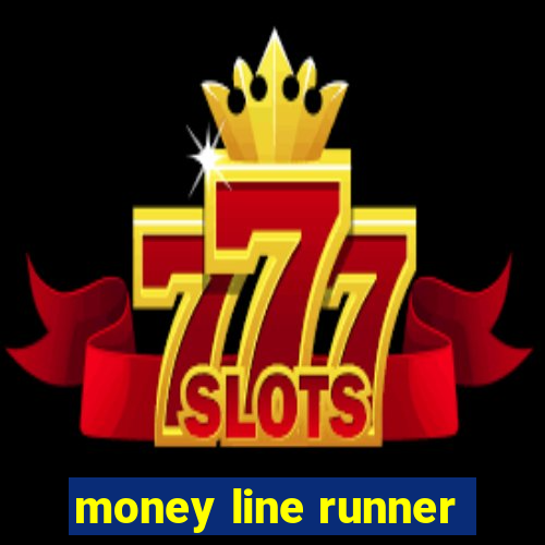 money line runner