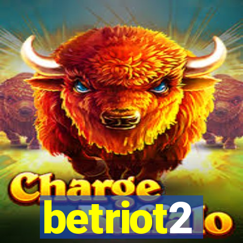 betriot2