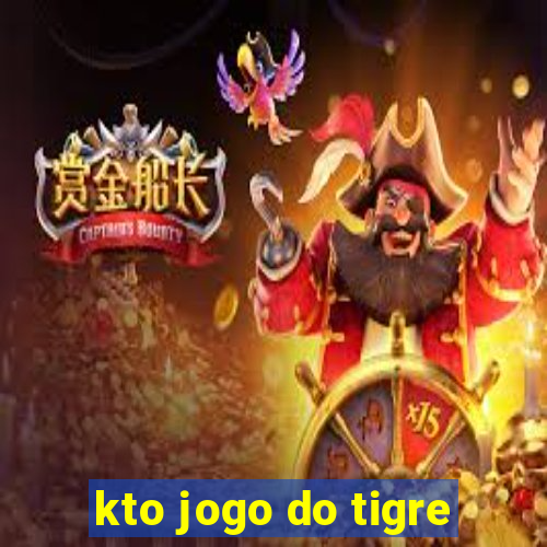 kto jogo do tigre