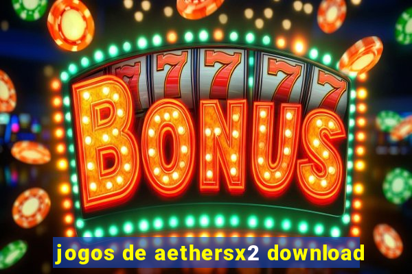 jogos de aethersx2 download