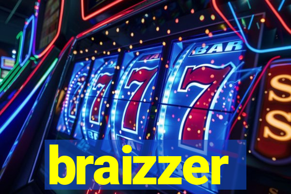 braizzer