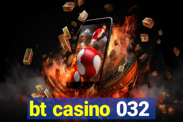 bt casino 032