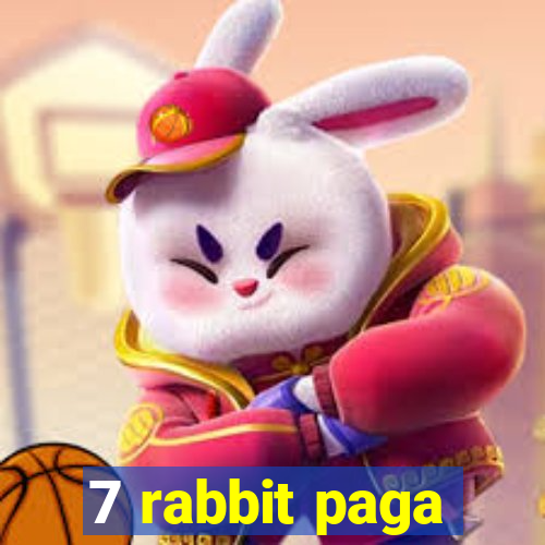 7 rabbit paga