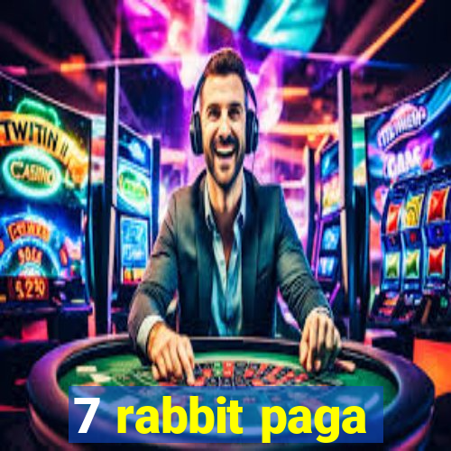 7 rabbit paga