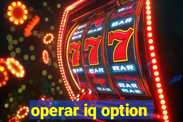 operar iq option