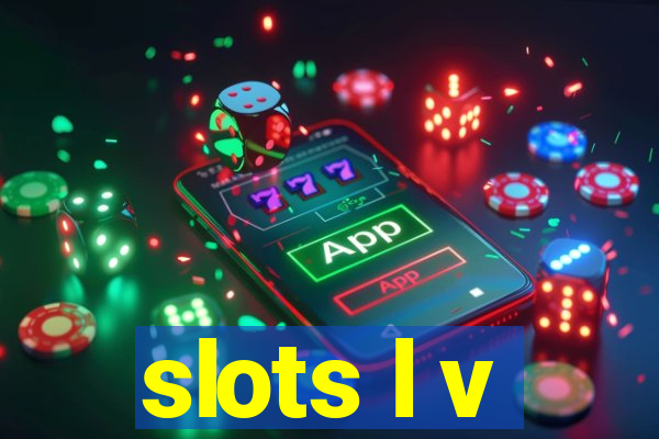 slots l v