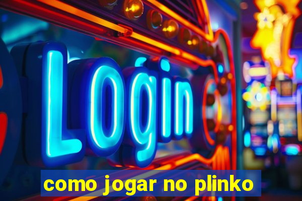 como jogar no plinko