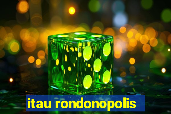 itau rondonopolis