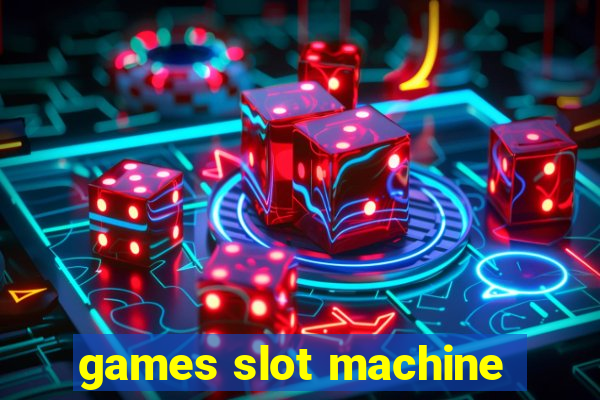 games slot machine