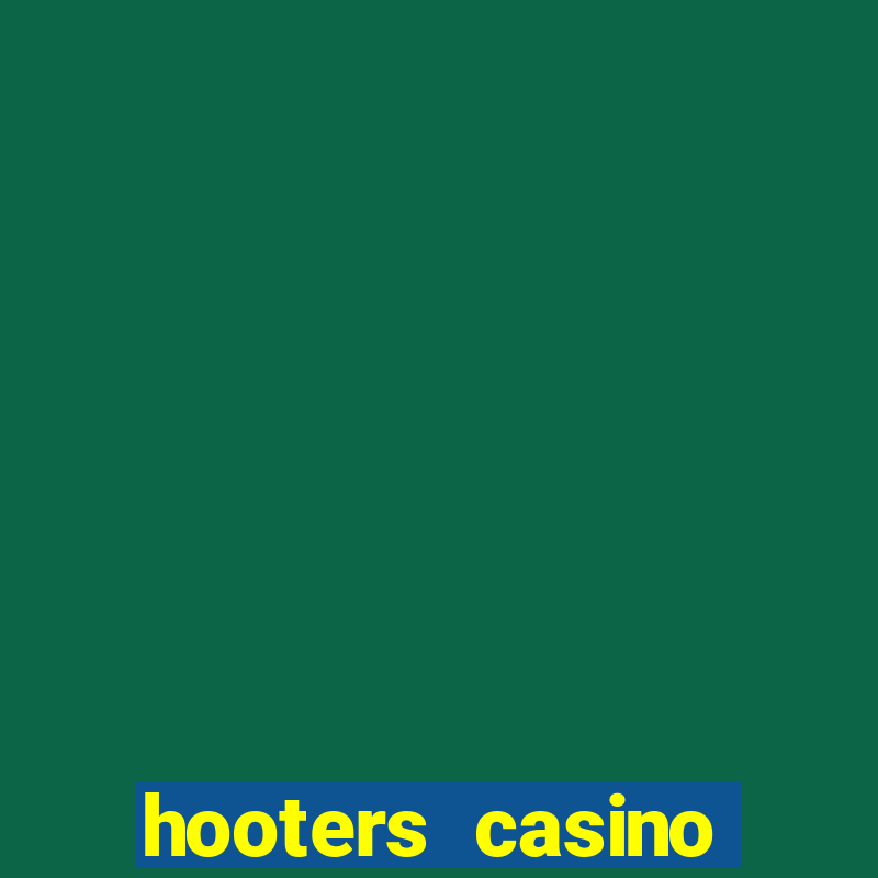 hooters casino hotel las vegas nevada