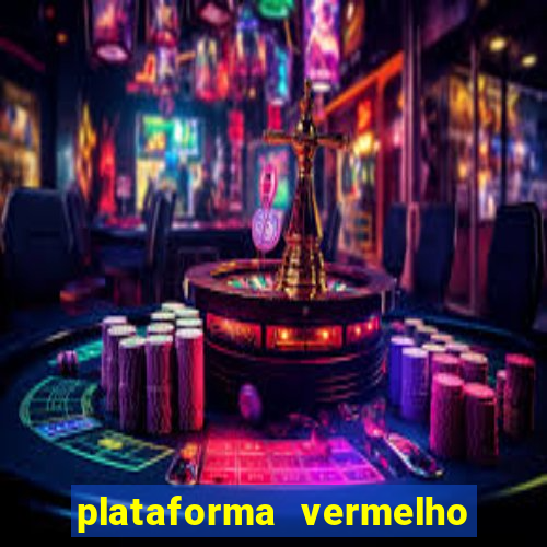 plataforma vermelho 555 é confiável