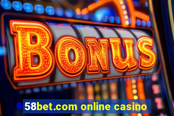 58bet.com online casino