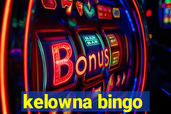 kelowna bingo