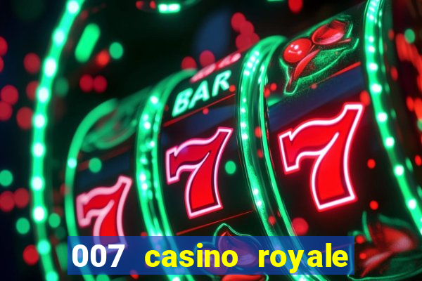 007 casino royale online dublado