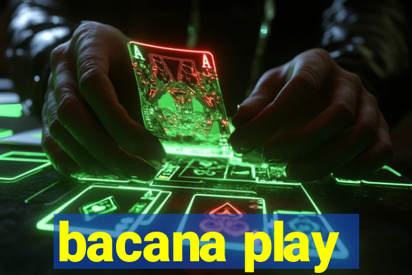 bacana play