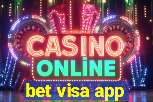 bet visa app