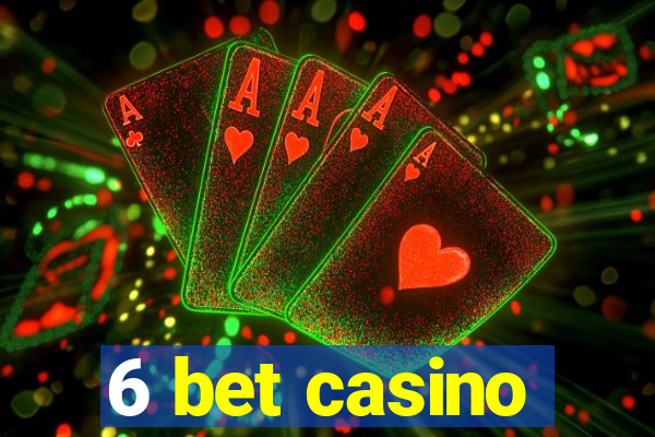 6 bet casino