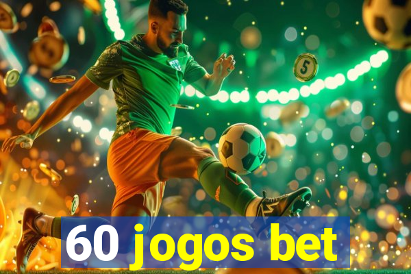 60 jogos bet