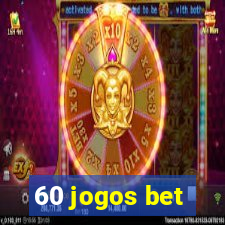 60 jogos bet