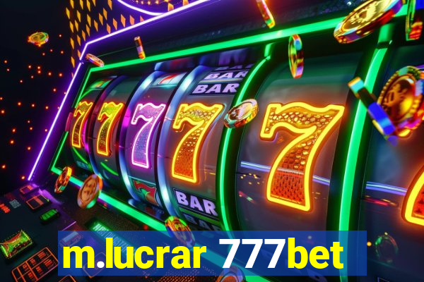 m.lucrar 777bet