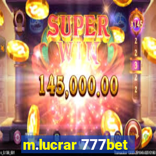 m.lucrar 777bet