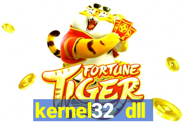 kernel32 dll windows 7 32 bit