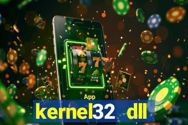 kernel32 dll windows 7 32 bit