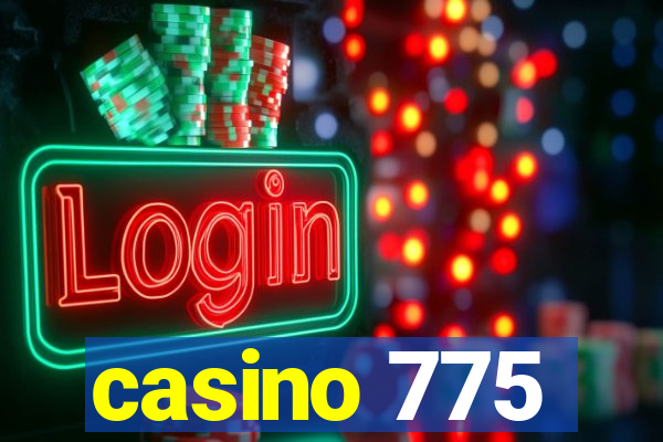 casino 775