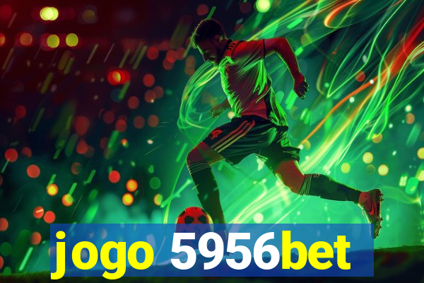 jogo 5956bet