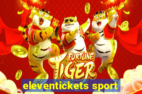 eleventickets sport