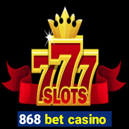 868 bet casino