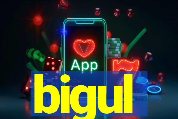 bigul