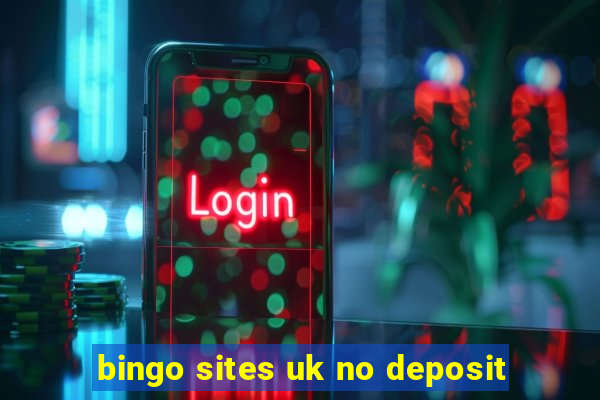 bingo sites uk no deposit