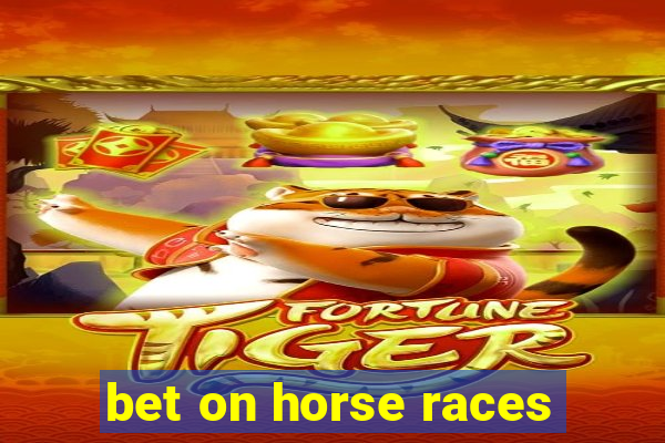 bet on horse races