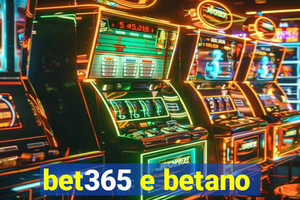 bet365 e betano