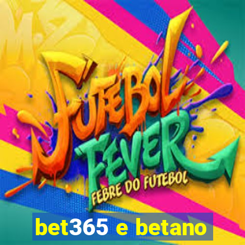 bet365 e betano