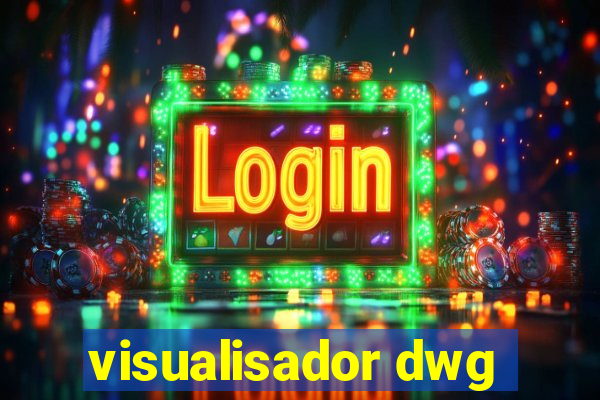 visualisador dwg