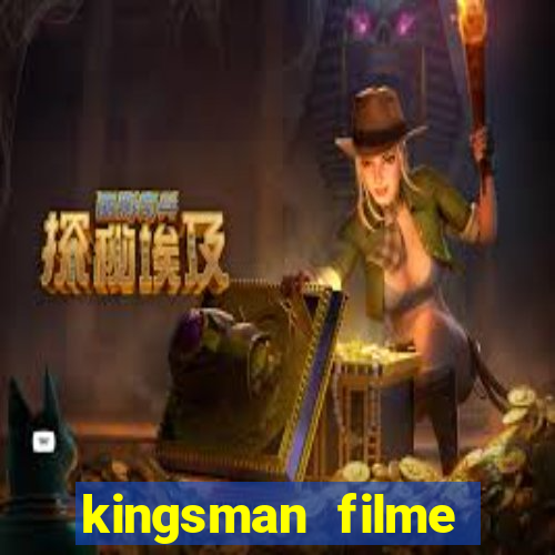 kingsman filme completo dublado superflix