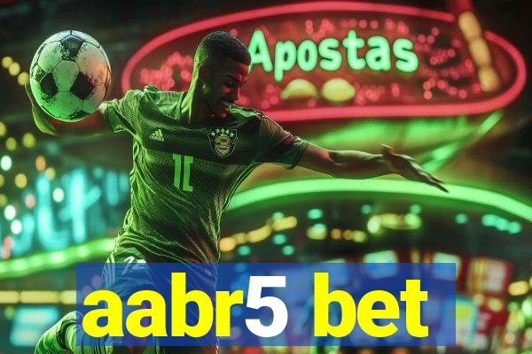 aabr5 bet