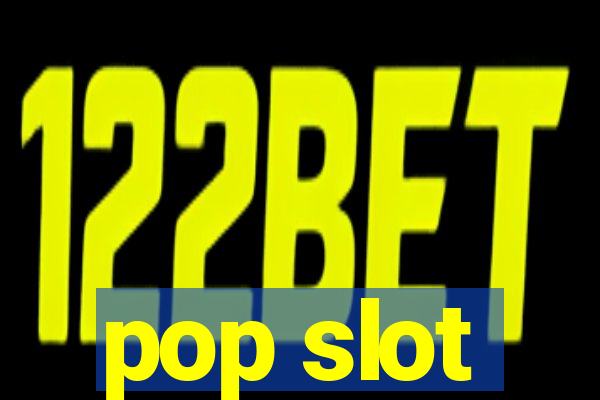 pop slot