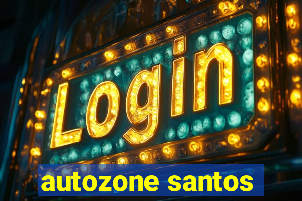 autozone santos